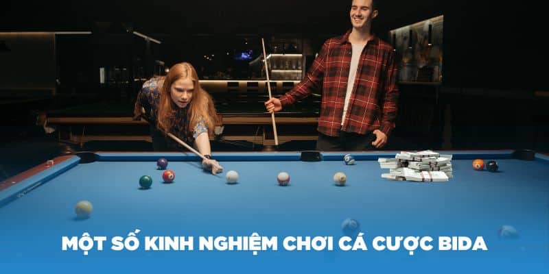 Một số kinh nghiệm chơi cá cược bida hiệu quả