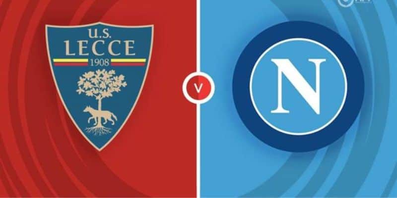 Đánh giá đôi nét về trận đấu Napoli vs Lecce